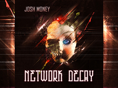 Josh Money - Network Decay abstract dark endeffect evil fixt josh money network decay photomanipulation photoshop precurser