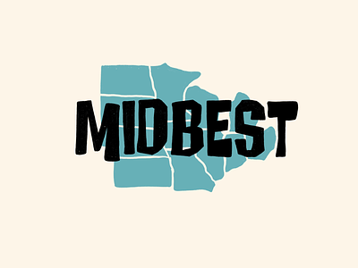 Midbest. Midwest is best. hand lettering heartland lettering midbest midwest midwest is best no coast best coast