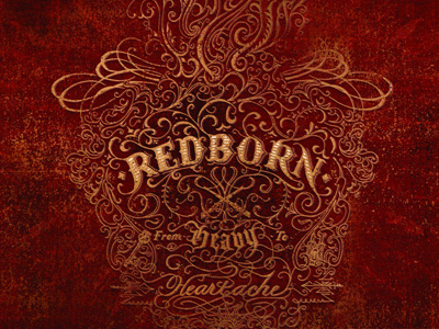Redborn cover art album art blackletter design distressed graphic hand heart illustration lettering logotype music rock script texture tuscan typography wordmark