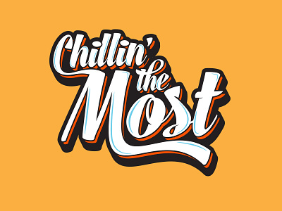 Chillin' the Most decal design illustration lettering sticker sticker design type typography vector