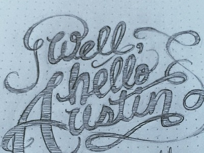 Hello, Austin austin drawing lettering letters script sketch sxsw
