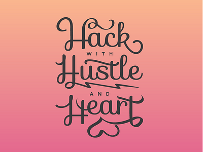 Hack with Hustle and Heart