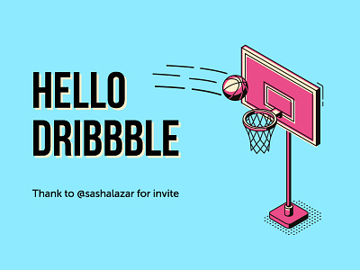 Hello Dribbble! 2018 2019 art ball banner basketball bebas neue card design dribbble hello hello dribbble hello world hey invite logo poster sport thank