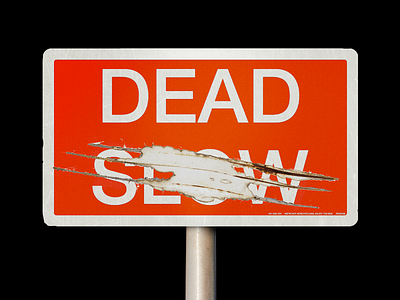 DEAD S̶L̶O̶W̶⛔️ brutalism dead slow death design graphic minimal quote red road signage signs type typography uk white