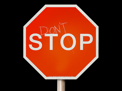 (DON’T) STOP 🛑 design graphic instructional logosign minimal mock up motivational stop stop sign type typography