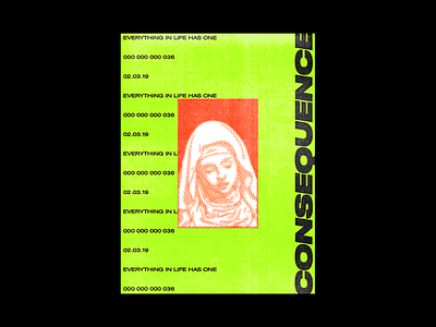 𝘾𝙊𝙉𝙎𝙀𝙌𝙐𝙀𝙉𝘾𝙀 brutalism consequence design graphic green illustration mock up nun poster red type typography