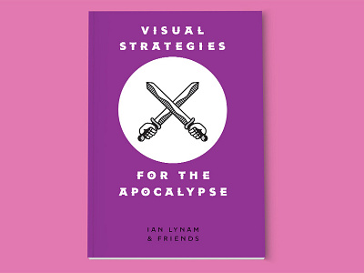 Visual Strategies for the Apocalypse design criticism design publishing design writing zine