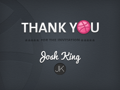 Thanks design dribbble invitation josh king thank thanks you