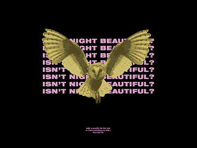 isn't night beautiful ? aesthetic animal beautiful brand branding collage design illustration night owl quote vector