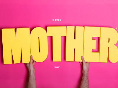 Project #49 3 d type animation art direction hand made type hands happy mothers day moms mothers day pink and yellow stop motion stop motion typography video