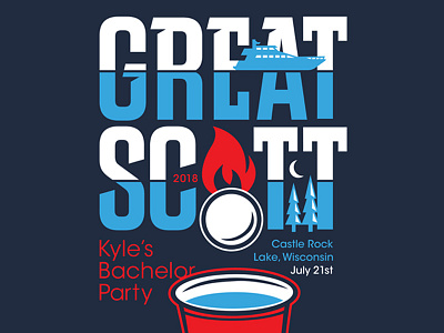 Great Scott - Kyle Scott's Bachelor Party bachelor party boats event branding lake trees typography