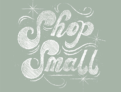Shop Small - Coveted Calligrapher Campagin covid design design distress handlettering illustration lettering shop small texture typography vintage lettering