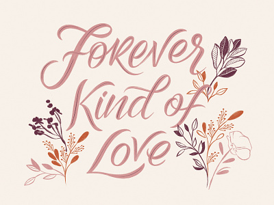 Forever Kind of Love Illustration design eucalyptus forever greenery greeting card handlettering illustration lettering love poppy typography wedding card