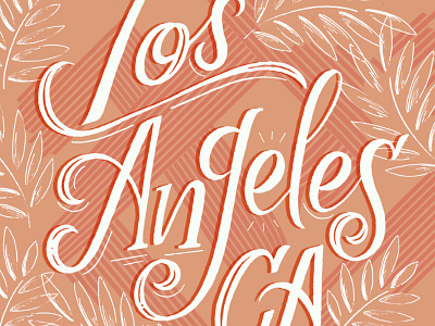 Los Angeles, CA california handlettering la lettering los angeles typography