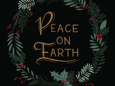 Peace On Earth Christmas Card + Print Design christmas christmas card greenery greeting card hand lettering holiday peace on earth typography wreath