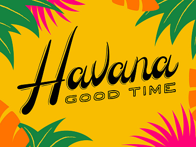 Havana Good Time havana illustration lettering postcard typography vector
