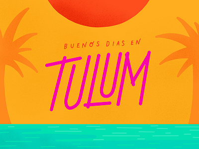 Buenos Dias en Tulum color greeting illustration mexico postcard procreate tulum typography vacation