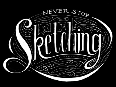 Never Stop Sketching custom drawing freehand lettering letters never stop pen ink pen and ink riggs partners ryon edwards sketch