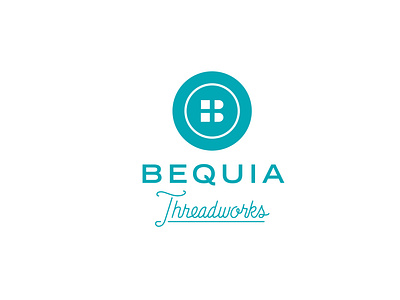 Bequia Threadworks Brand Identity blue button branding custom design fashion lettering ryon edwards social enterprise south carolina startup