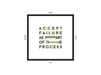 Failure and the Process black failure inspiration inspirational neon process quote square symmetrical type typo typography