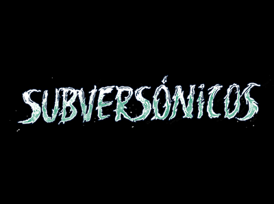 Subversónicos lettering - logo proposal