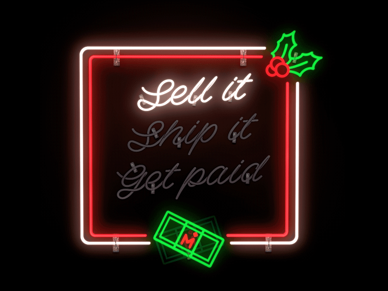 Sell it, Ship it, Get paid cash christmas holiday mercari money neon sign selling