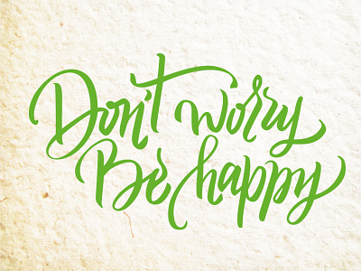 Dont Worry brush dont worry green hand writing lettering t shirt typography white