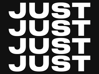 Just a Type after effects animation black and white bold gif kinetic type kinetic typography motion type typeface typography
