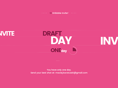 Dribbble Invite - One Day draft
