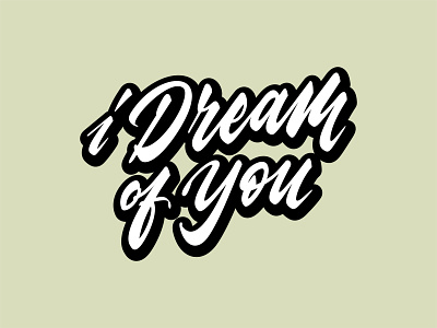 I Dream of You branding brush design identity lettering logo logotype typography