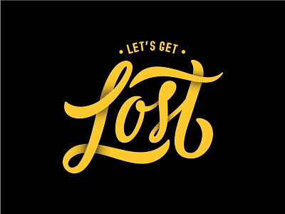Let's get Lost design lettering typography