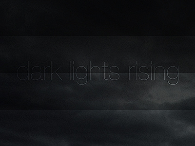 Dark Lights Rising, on DesignersMX