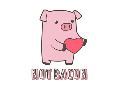 Not Bacon bacon character design cute heart illustration pig piggy piglet vector art vegan veganism vegetarian
