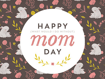 Happy Mom Day bunnies cute floral greeting card illustration mom mothers day pattern spring stationery