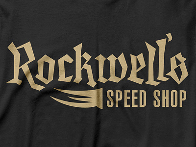 Rockwell's Speed Shop – logo branding calligraphy handlettering hotrod hotrodder identity lettering logo retro speedshop tshirt typography