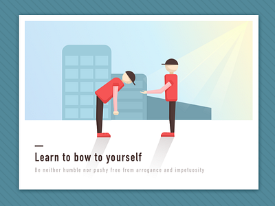 Learn to bow to yourself