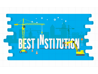 Best Institution construction best blue build construction crane development flat institution machine vector words yellow