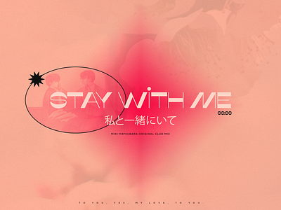 Stay With Me design grain graphicdesign music sakura