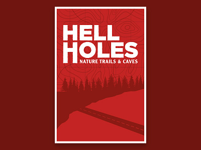 Hell Holes - Nature Trails & Caves hell horror nature poster silk screen typography wilderness