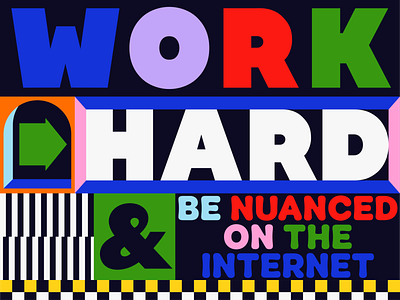 Overtime: Work Hard & Be Nuanced on the Internet bold clean colorful type typography