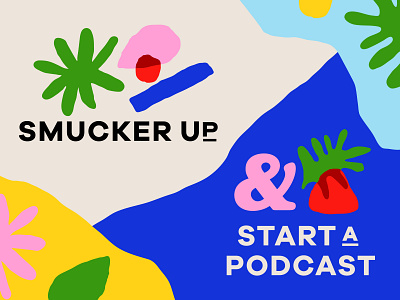 Overtime: Smucker Up & Start A Podcast abstract brand flower friendly fruit illustration plant podcast art trendy type
