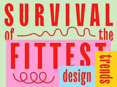 Overtime: Survival of the Fittest Design Trends bold bright collage colorful layer layout paper type typographic typography