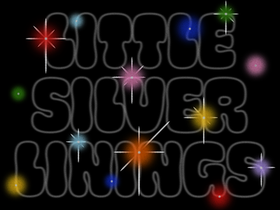 Overtime: Little Silver Linings of 2020 blinking light magic silver linings space type typographic typography