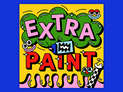 Extra Paint Podcast clown extra paint face goofy graphic illustration paint brush podcast art spray paint wacky