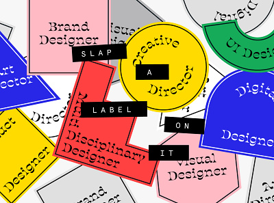 SLAP A LABEL ON IT editorial label labels shapes