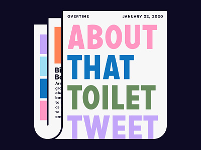 Overtime: About That Toilet Tweet colorful typography headline newspaper podcast art