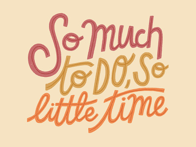 So much to do, So little time colourful fun hand drawn lettering procreate quote retro seventies typography