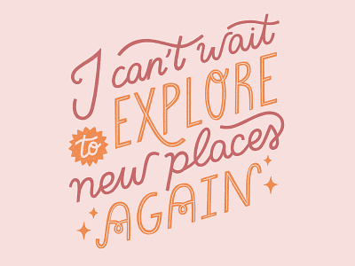 Explore New Places Again adventure explore fun hand drawn lettering positive vibes procreate quote quoteoftheday retro typography