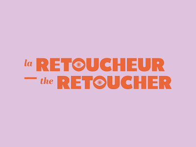 The Retoucher - Branding bold brand design brand identity branding colorful custom typography fun graphic design icon logo logotype typography