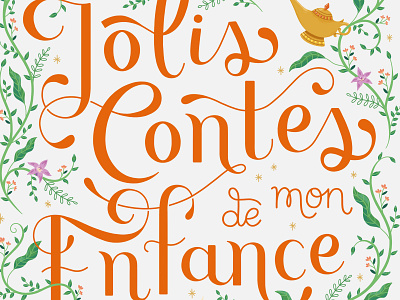 Jolis Contes de mon Enfance lettering book cover children stories classic tales contes cover art custom typography elegant fairytales flourishes illustration intricate lettering magical typography